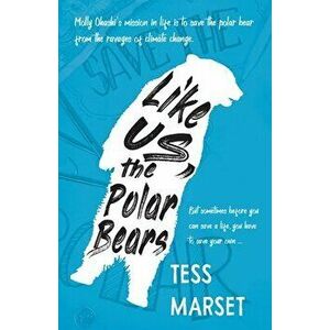 Like Us, the Polar Bears, Paperback - Tess Marset imagine