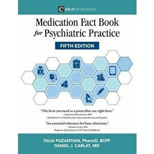 Medication Fact Book for Psychiatric Practice, Fifth Edition, Paperback - Talia Puzantian imagine