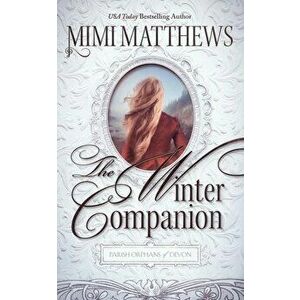 The Winter Companion, Paperback - Mimi Matthews imagine