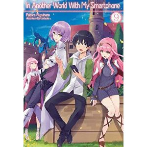 In Another World with My Smartphone: Volume 9, Paperback - Patora Fuyuhara imagine