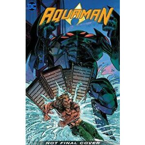Aquaman Vol. 3: Manta vs. Machine, Paperback - Kelly Sue Deconnick imagine