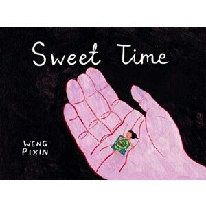 Sweet Time, Hardcover - Pixin Weng imagine