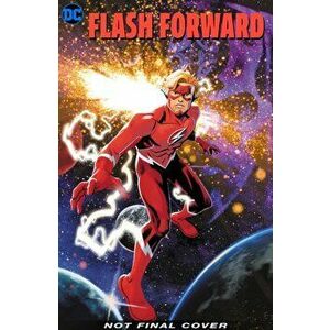 Flash Forward, Paperback - Scott Lobdell imagine