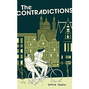 The Contradictions, Paperback - Sophie Yanow imagine