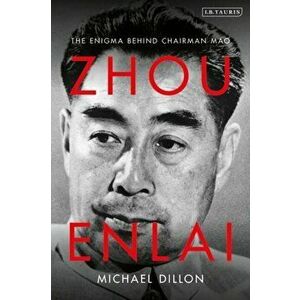 Zhou Enlai: The Enigma Behind Chairman Mao, Paperback - Michael Dillon imagine