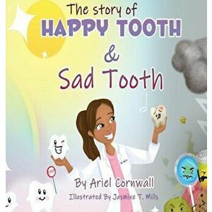 The Story of Happy Tooth & Sad Tooth: Happy Tooth and Sad Tooth, Hardcover - Ariel Cornwall imagine