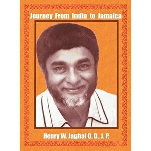 Journey From India to Jamaica, Hardcover - Od Jp Jaghai imagine