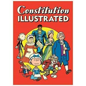 Constitution Illustrated, Paperback - R. Sikoryak imagine