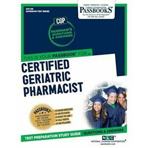 Certified Geriatric Pharmacist, Paperback - National Learning Corporation imagine