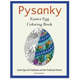 Pysanky Easter Egg Coloring Book: Easter Adult Coloring Book, Paperback - Cathy Witbeck imagine