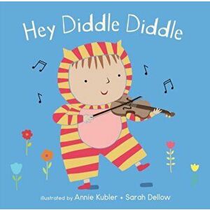 Hey Diddle Diddle, Hardcover - Annie Kubler imagine