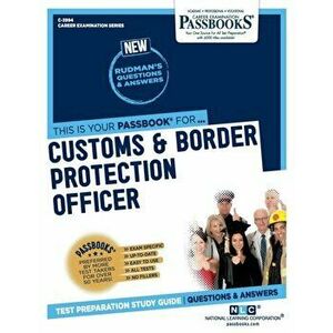 Customs & Border Protection Officer, Paperback - National Learning Corporation imagine