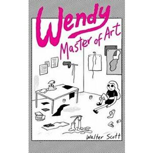Wendy, Master of Art, Hardcover - Walter Scott imagine