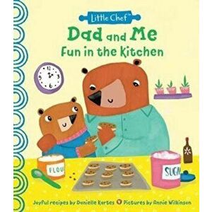 Dad and Me Fun in the Kitchen, Hardcover - Danielle Kartes imagine