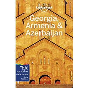 Lonely Planet Georgia, Armenia & Azerbaijan, Paperback - Lonely Planet imagine