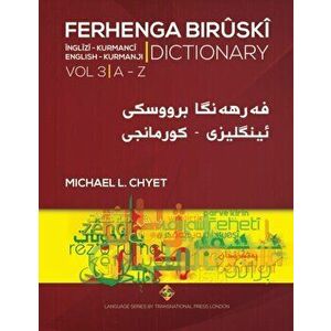 FERHENGA BIRSK - English-Kurmanji Dictionary - Volume Three, Paperback - Michael L. Chyet imagine