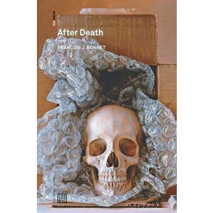 After Death, Paperback - Franois J. Bonnet imagine