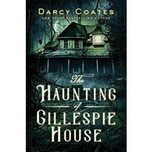 Haunting of Gillespie House, Paperback - Darcy Coates imagine