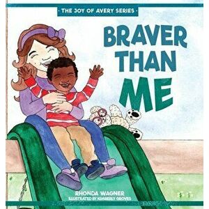 Braver Than Me, Hardcover - Rhonda Wagner imagine