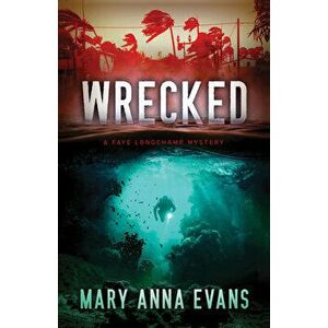 Wrecked, Paperback - Mary Anna Evans imagine