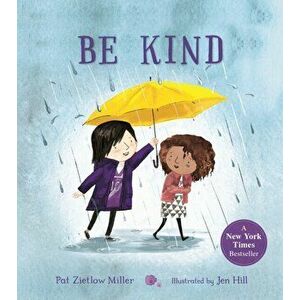 Be Kind, Paperback - Pat Zietlow Miller imagine