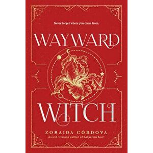 Wayward Witch, Hardcover - Zoraida Córdova imagine