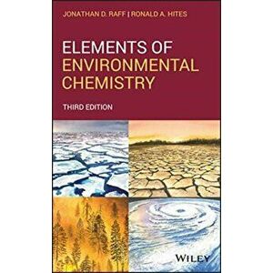 Elements of Environmental Chemistry, Hardback - Ronald A. Hites imagine