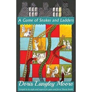 A Game of Snakes and Ladders, Paperback - Doris Langley Moore imagine