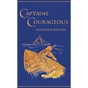 Captains Courageous, Hardcover - Rudyard Kipling imagine