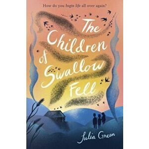 Children of Swallow Fell, Paperback - Julia Green imagine