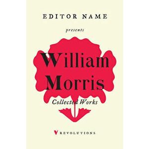 William Morris Revolution, Paperback - William Morris imagine
