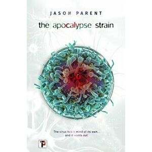 The Apocalypse Strain, Hardcover - Jason Parent imagine