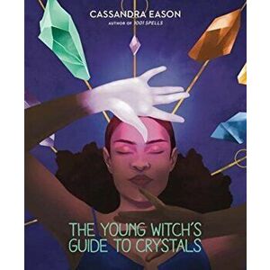 Young Witch's Guide to Crystals, Hardback - Cassandra Eason imagine