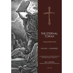 Eternal Torah: Living Under God, Hardcover - Willem J. Ouweneel imagine