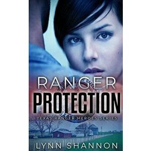 Ranger Protection, Paperback - Lynn Shannon imagine