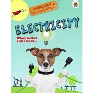 Electricity. Stickmen Science Stars, Paperback - Emily Kington imagine
