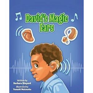 David's Magic Ears, Paperback - Barbara Marie Hinyard imagine