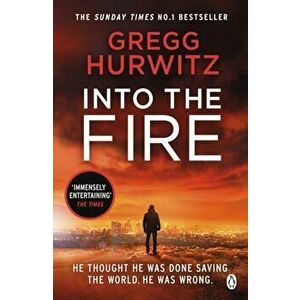 Into the Fire, Paperback - Gregg Hurwitz imagine