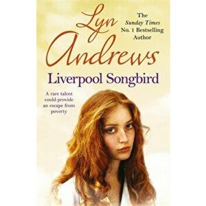 Liverpool Songbird. A rare gift provides an escape..., Paperback - Lyn Andrews imagine