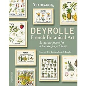 Deyrolle: French Botanical Art. 21 Nature Prints for a Picture-Perfect Home, Paperback - Emmanuelle Polle imagine