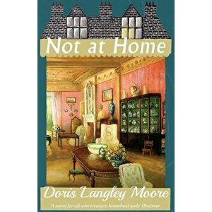 Not at Home, Paperback - Doris Langley Moore imagine