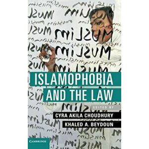 Islamophobia and the Law, Hardcover - Cyra Akila Choudhury imagine