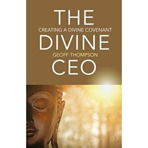 Divine CEO, The. creating a divine covenant, Paperback - Geoff Thompson imagine