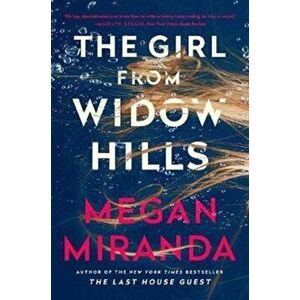 Girl from Widow Hills, Hardback - Megan Miranda imagine