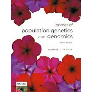 Primer of Population Genetics and Genomics, Paperback - Daniel L. Hartl imagine