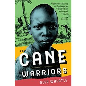 Cane Warriors, Hardcover - Alex Wheatle imagine