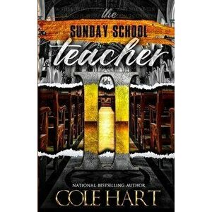 The Sunday School Teacher II, Paperback - Cole Hart imagine