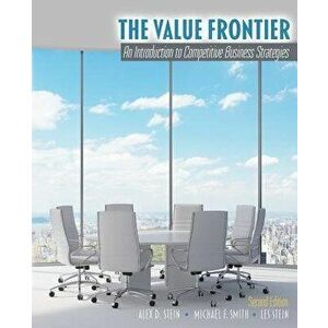 The Value Frontier: An Introduction to Competitive Business Strategies, Paperback - *** imagine