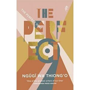 Perfect Nine. The Epic of Gikuyu and Mumbi, Paperback - Ngugi Wa Thiong'O imagine