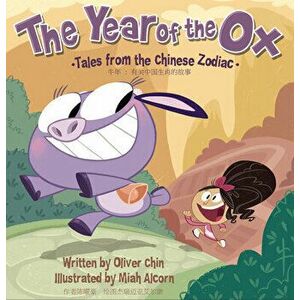 The Year of the Ox: Tales from the Chinese Zodiac [bilingual English/Chinese], Hardcover - Oliver Chin imagine